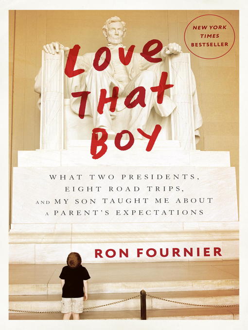 Title details for Love That Boy by Ron Fournier - Available